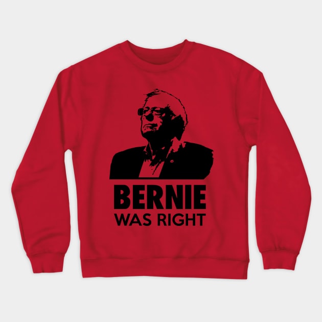 Bernie Was Right Crewneck Sweatshirt by ronKEYo Designs